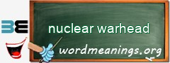 WordMeaning blackboard for nuclear warhead